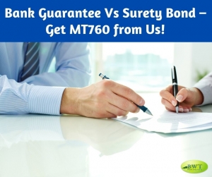 Bank Guarantee Vs Surety Bond â€“ Get MT760 from Us! 